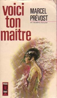 Voici ton maître - Marcel Prévost -  Pocket - Livre