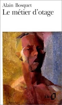 Le métier d'otage - Alain Bosquet -  Folio - Livre