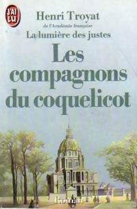 La lumière des justes Tome I : Les compagnons du coquelicot - Henri Troyat -  J'ai Lu - Livre