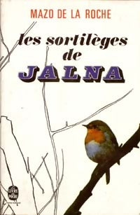 Les sortilèges de Jalna - Mazo De la Roche -  Le Livre de Poche - Livre