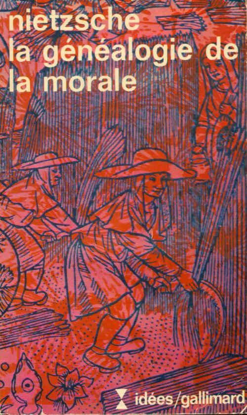 La généalogie de la morale - Friedrich Nietzsche -  Idées - Livre