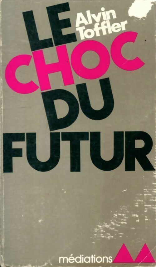 Le choc du futur - Alvin Toffler -  Médiations - Livre
