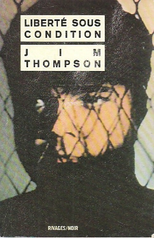 Liberté sous condition - Jim Thompson -  Noir - Livre