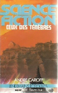 Ceux des ténèbres - André Caroff -  Super Luxe - Livre