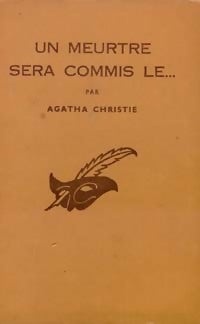 Un meurtre sera commis le... - Agatha Christie -  Le Masque - Livre