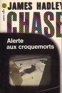 Alerte aux croquemorts - James Hadley Chase -  Poche Noire - Livre