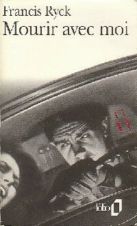 Mourir avec moi (voulez-vous mourir avec moi ?) - Francis Ryck -  Folio - Livre