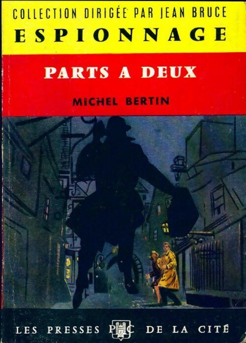 Parts à deux - Michel Bertin -  Espionnage - Livre