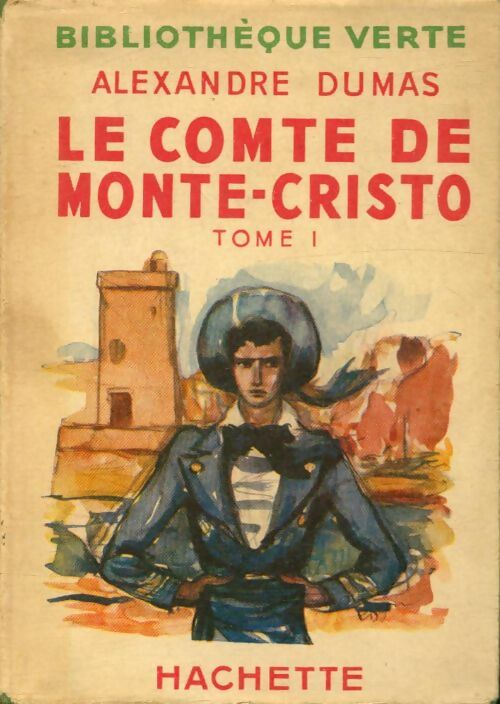 Le comte de Monte-Cristo Tome I - Alexandre Dumas -  Bibliothèque verte (1ère série) - Livre