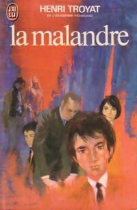 Les Eygletière Tome III : La malandre - Henri Troyat -  J'ai Lu - Livre