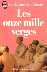 Les onze mille verges / Les exploits d'un jeune don Juan - Guillaume Apollinaire -  J'ai Lu - Livre