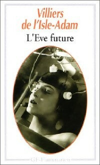 L'Eve future - Auguste Villiers de L'Isle-Adam -  GF - Livre