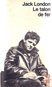 Le talon de fer - Jack London -  10-18 - Livre