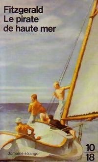 Le pirate de haute mer - Francis Scott Fitzgerald -  10-18 - Livre