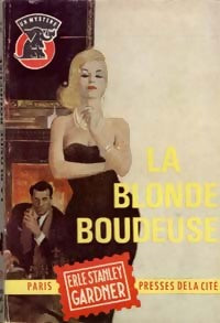 La blonde boudeuse - Erle Stanley Gardner -  Un Mystère - Livre