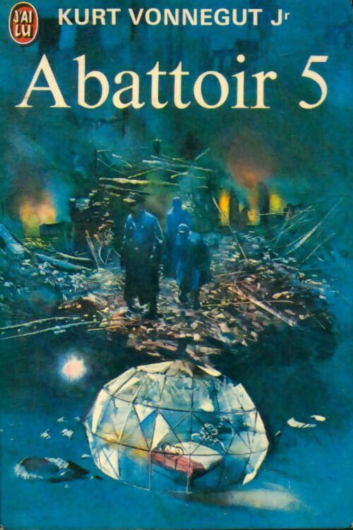 Abattoir 5 - Kurt Vonnegut -  J'ai Lu - Livre