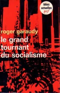 Le grand tournant du socialisme - Roger Garaudy -  Idées - Livre