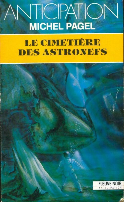 Le cimetière des astronefs - Michel Pagel -  Anticipation - Livre