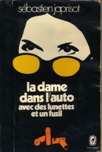 La dame dans l'auto avec des lunettes et un fusil - Sébastien Japrisot -  Le Livre de Poche - Livre