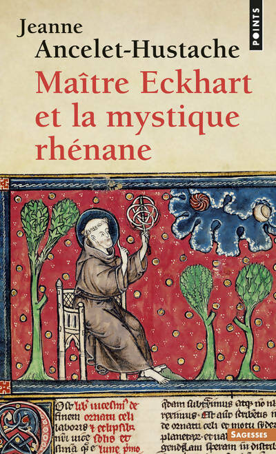 Maître Eckhart et la mystique rhénane - Jeanne Ancelet-Hustache -  Points Sagesses - Livre