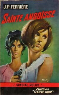 Sainte Angoisse - Jean-Pierre Ferrière -  Spécial-Police - Livre