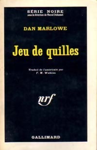 Jeu de quilles - Dan J. Marlowe -  Série Noire - Livre