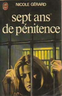 Sept ans de pénitence - Nicole Gérard -  J'ai Lu - Livre
