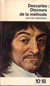 Discours de la méthode / Méditations - René Descartes -  10-18 - Livre