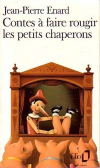 Contes à faire rougir les petits chaperons - Jean-Pierre Enard -  Folio - Livre