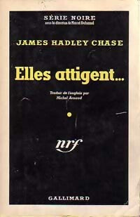 Elles attigent - James Hadley Chase -  Série Noire - Livre