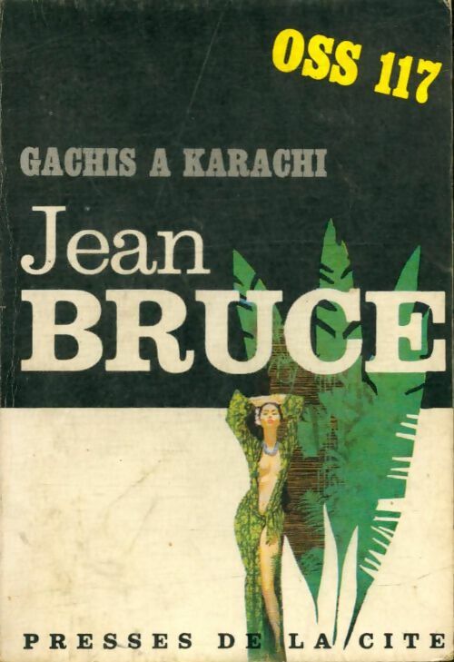 Gâchis à Karachi - Jean Bruce -  Espionnage - Livre
