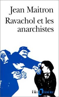 Ravachol et les anarchistes - Jean Maitron -  Folio Histoire - Livre