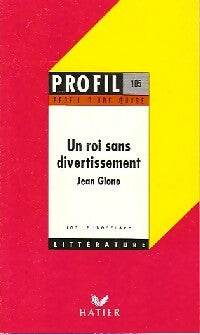 Un roi sans divertissement - Jean Giono -  Profil - Livre