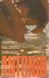 Maman, les petits bateaux - San-Antonio -  San-Antonio - Livre