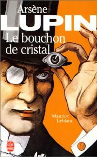 Le bouchon de cristal - Maurice Leblanc -  Le Livre de Poche - Livre