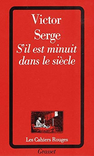 S'il est minuit dans le siècle - Victor Serge -  Les Cahiers Rouges - Livre