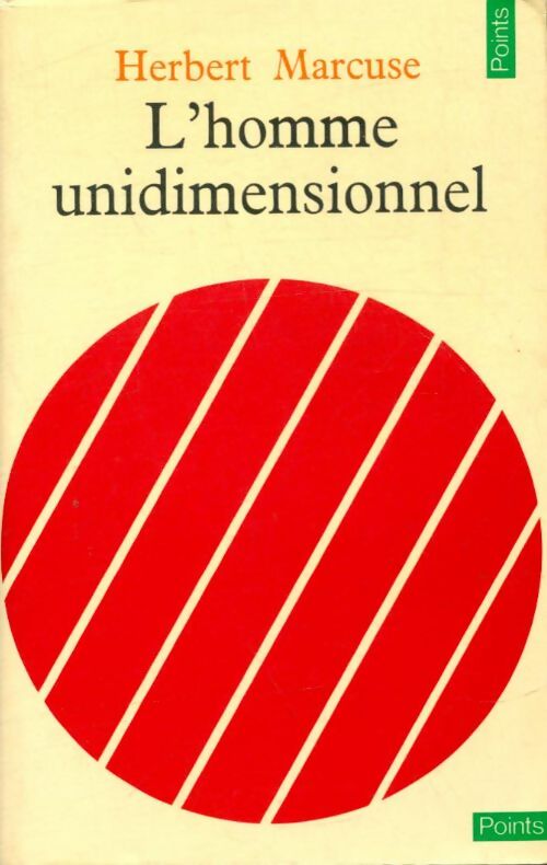 L'Homme unidimensionnel - Herbert Marcuse -  Points - Livre