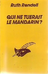 Qui ne tuerait le mandarin ? - Ruth Rendell -  Le Masque - Livre
