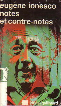 Notes et contre-notes - Eugène Ionesco -  Idées - Livre