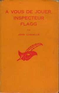 A vous de jouer, inspecteur Flagg - John Cassells -  Le Masque - Livre