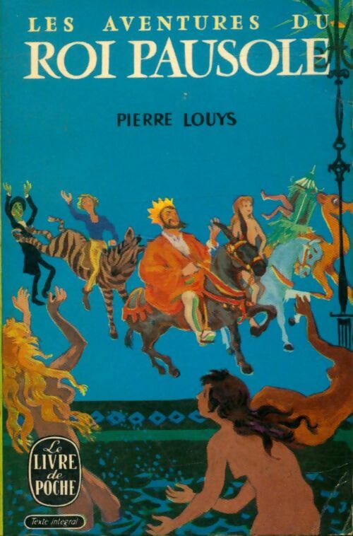 Les aventures du roi Pausole - Pierre Louÿs -  Le Livre de Poche - Livre