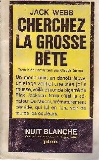 Cherchez la grosse bête - Jack Webb -  Nuit Blanche - Livre