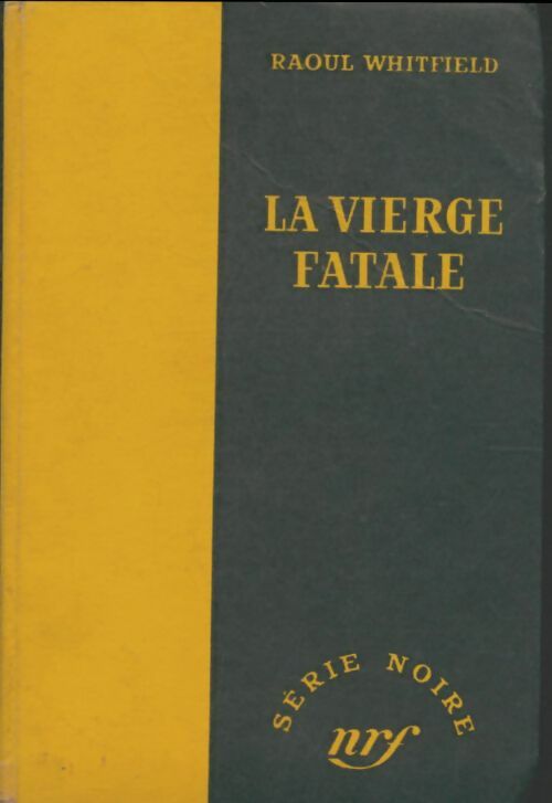 La vierge fatale - Raoul Whitfield -  Série Noire - Livre