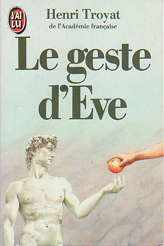Le geste d'Eve - Henri Troyat -  J'ai Lu - Livre