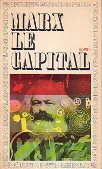 Le capital Tome I - Karl Marx -  GF - Livre