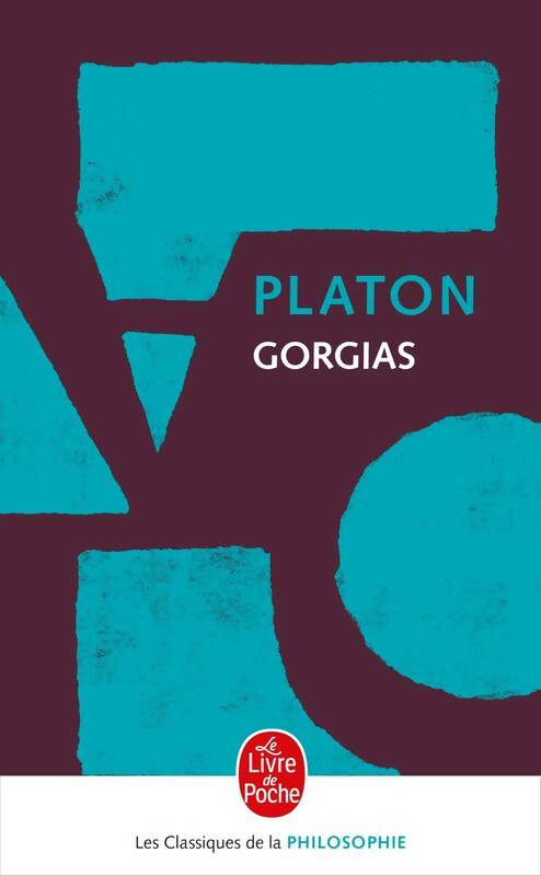 Gorgias - Platon -  Le Livre de Poche - Livre