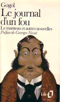 Le journal d'un fou / Le manteau et autres nouvelles - Nicolas Gogol -  Folio - Livre