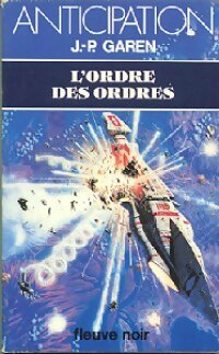 L'ordre des ordres - Jean-Pierre Garen -  Anticipation - Livre