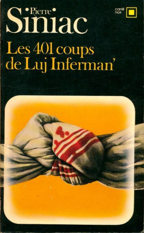 Les 401 coups de Luj Inferman' - Pierre Siniac -  Carré Noir - Livre