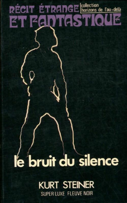 Le bruit du silence - Kurt Steiner -  Super Luxe - Livre